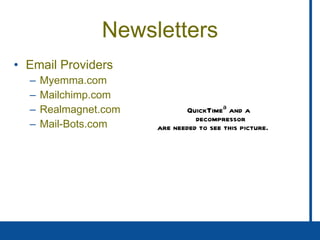 Newsletters Email Providers  Myemma.com Mailchimp.com Realmagnet.com Mail-Bots.com 