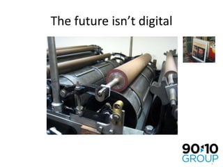 The future isn’t digital
