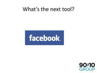 What’s the next tool?