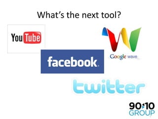 What’s the next tool?
