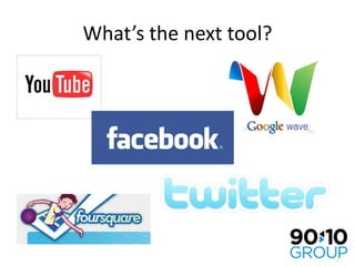 What’s the next tool?