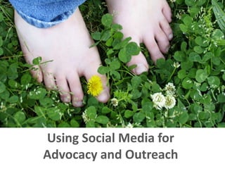 Using Social Media for Advocacy and Outreach 