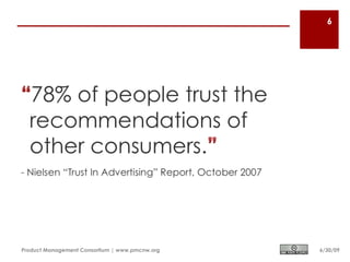 6




Product Management Consortium | www.pmcnw.org   6/30/09
 