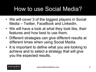 How to use Social Media? We will cover 3 of the biggest players in Social Media – Twitter, FaceBook and LinkedIn. We will have a look at what they look like, their features and how best to use them. Different strategies can give different results at different times when using Social Media. It is important to define what you are looking to achieve and to select a strategy that will give you the expected results. 