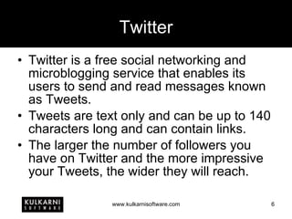 Twitter Twitter is a free social networking and microblogging service that enables its users to send and read messages known as Tweets. Tweets are text only and can be up to 140 characters long and can contain links. The larger the number of followers you have on Twitter and the more impressive your Tweets, the wider they will reach. 
