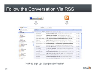 Follow the Conversation Via RSS




        How to sign up: Google.com/reader

26
 