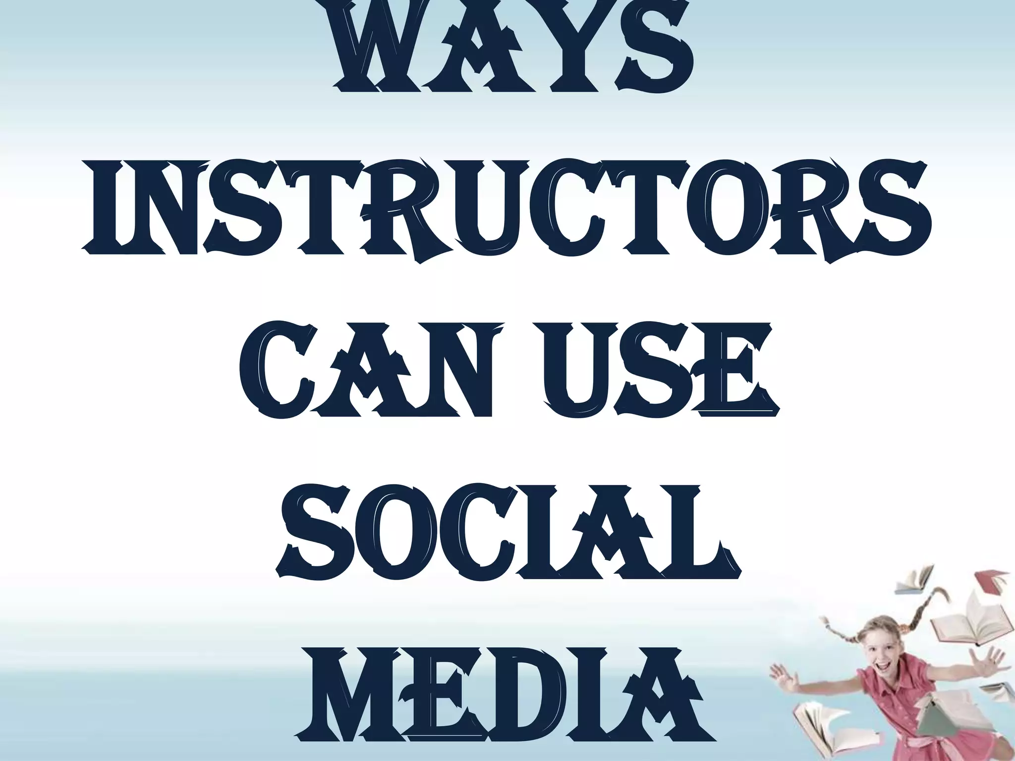 Ways Instructors can Use Social Media