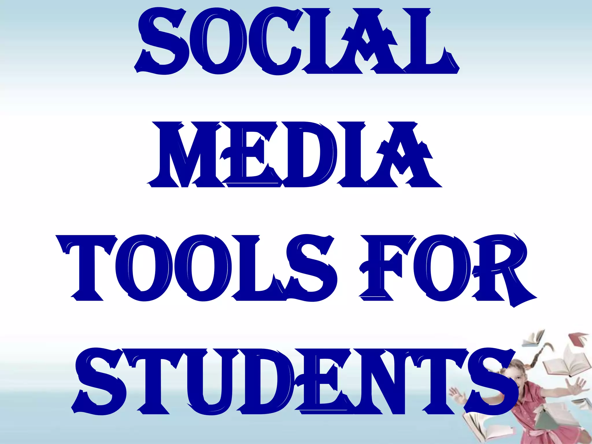 Social Media Tools for Students