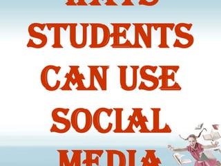 Ways Students can Use Social Media