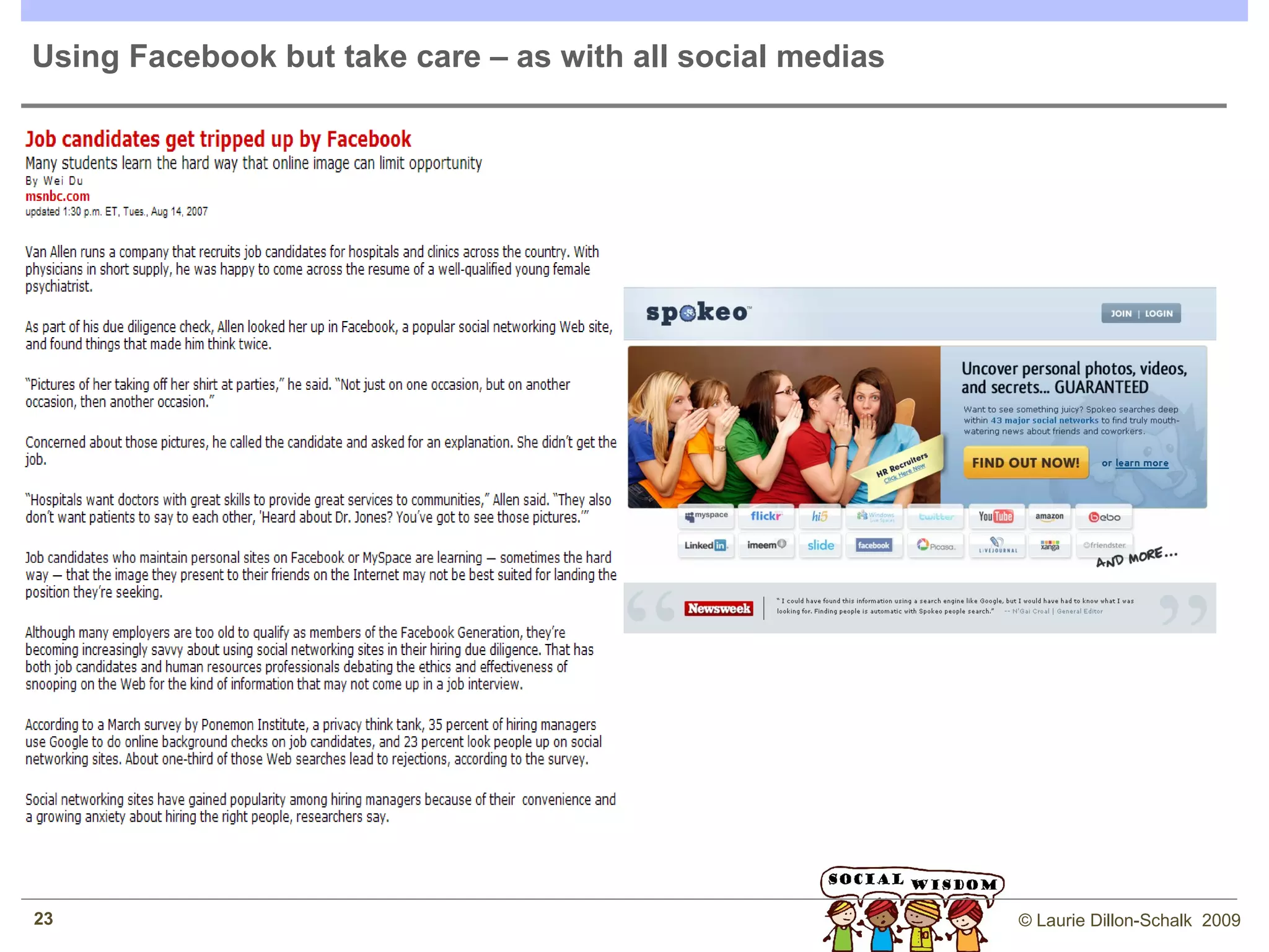 Linkedin Dashboard Legend    Groups & Associations      My online bio (not the same as ‘title’)    Answers to topics that I follow    Featured jobs that I might be interested in    Linkedin Applications (there are many.  I’ve added my blog to my profile)      