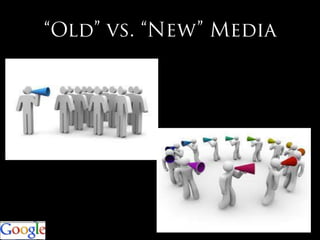 “Old” vs. “New” Media