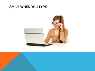 Smile When You Type