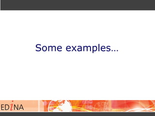 Some examples…
 