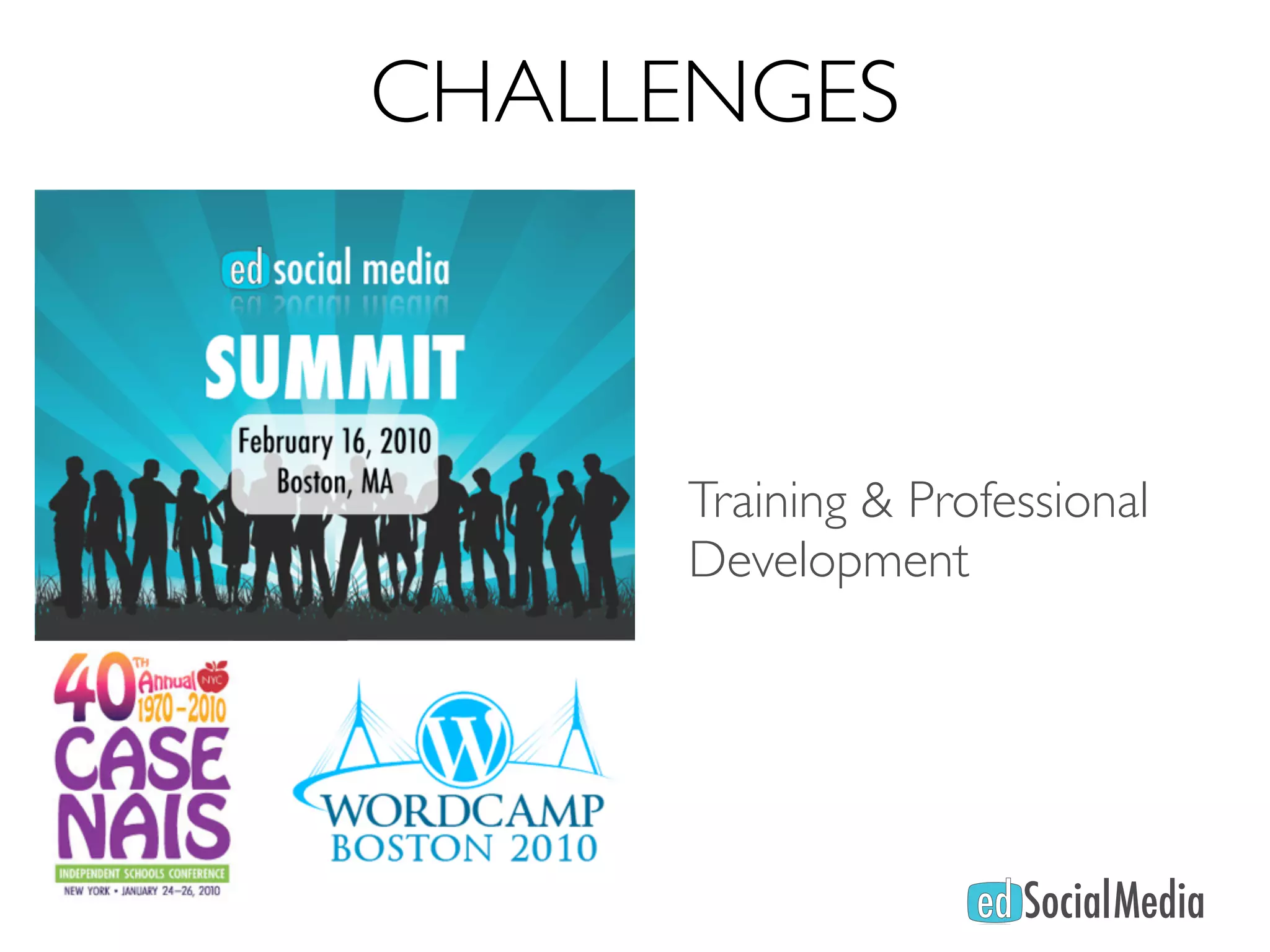 CHALLENGES



      Training & Professional
      Development
 