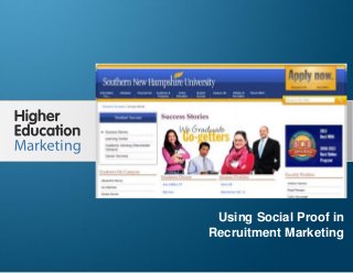 Using Social Proof in Recruitment Marketing
Slide 1
Using Social Proof in
Recruitment Marketing
 