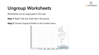 Worksheets can be ungrouped in this way:
Step 1: Right-click any sheet tab in the group.
Step 2: Choose Ungroup Sheets in the context menu.
Ungroup Worksheets
 