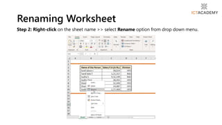 Step 2: Right-click on the sheet name >> select Rename option from drop down menu.
Renaming Worksheet
 