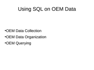 Using SQL on OEM Data | ODP