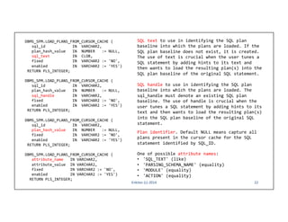 Using SQL Plan Management (SPM) to Balance Plan Flexibility and Plan ...