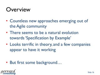 A scenario maps directly to a test case – but we haven’t used the word test yet.