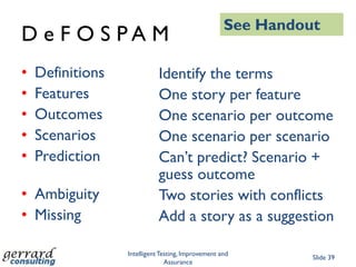 Ubiquitous LanguageAn emerging discipline, coming from the ‘Domain-Driven Design’ communityTo create a flexible, knowledge-rich design, calls for a versatile, shared team languageUbiquitous language is intended to be used in business, system designs and even codeUL is beyond the scope of this session, but expect it to gain traction over the next few years.Intelligent Testing, Improvement and AssuranceSlide 32COBOL was meant to be a Common Business-Oriented Language in 1959