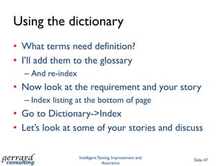 Creating StoriesI have a 12-page ‘User Story Guideline’ that might help. Email me and I’ll send you a copy.