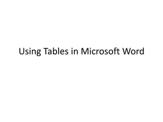 Using Tables in Microsoft Word 