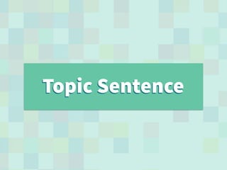 Topic SentenceTopic Sentence
 