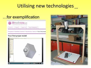 Utilising new technologies … for exemplification … 