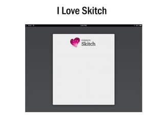 I Love Skitch
 