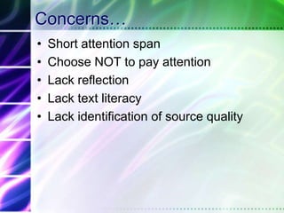 Why do teens go the Web?Find new & exciting informationLearn more/betterFor communityShow others what they can doBe heard