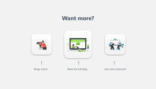 Want more?
Binge watch… Read the full blog… Like some podcasts!
 