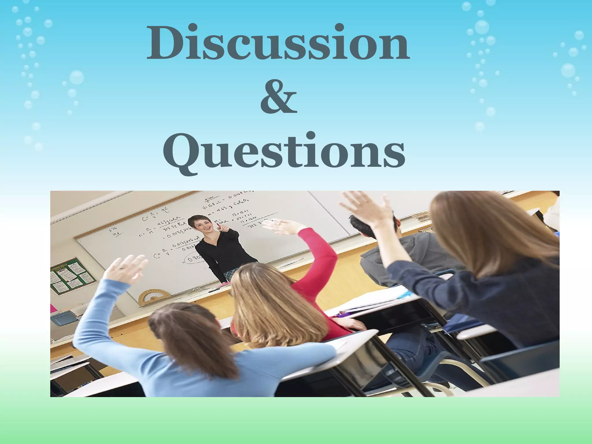 Discussion  &  Questions 