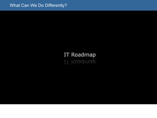 What Can We Do Differently? 