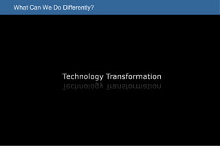 What Can We Do Differently? 