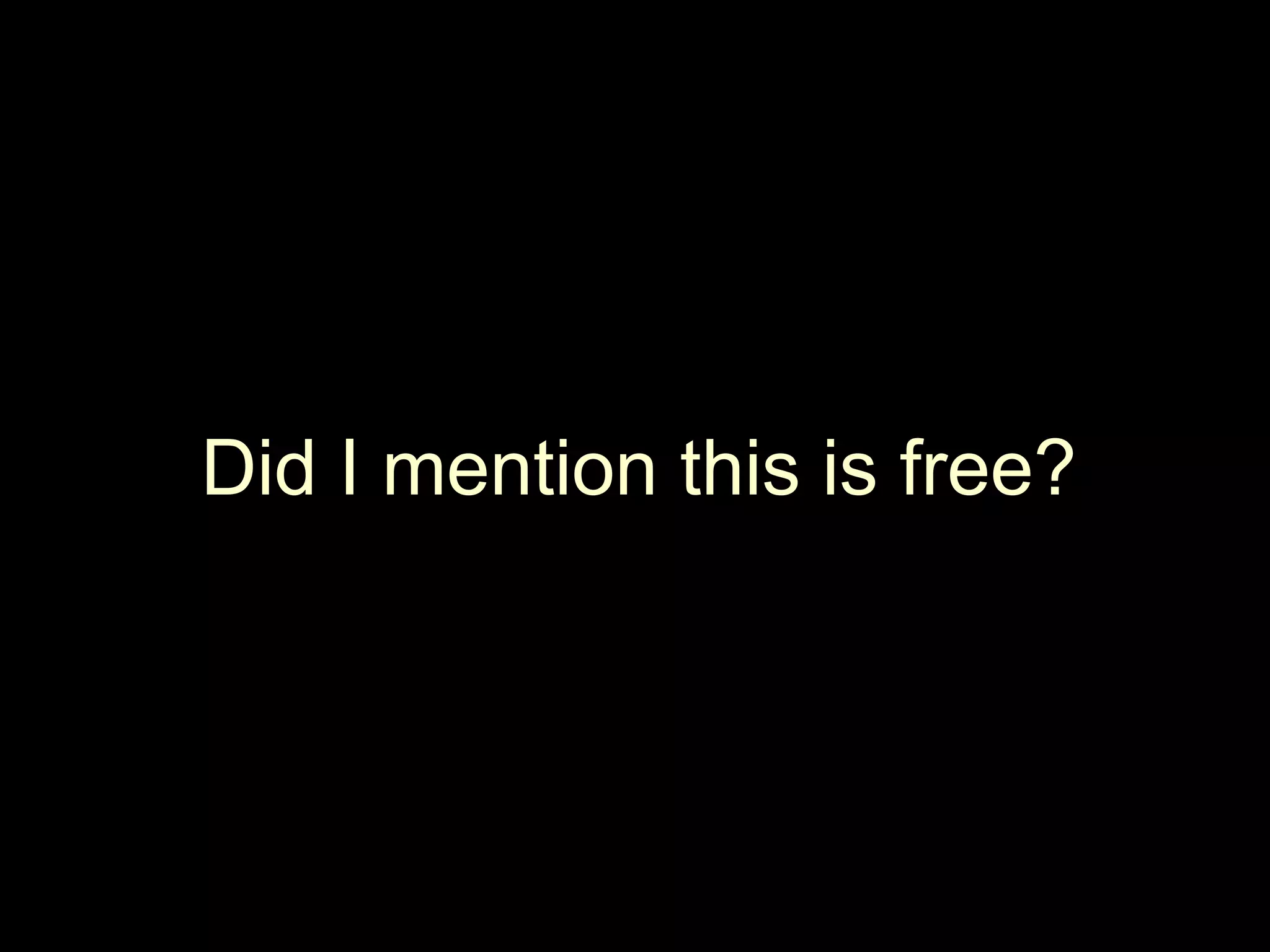 Did I mention this is free?