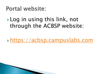 Using the ACBSP Online Reporting Portal to Complete a Self Study | PPTX