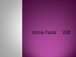 Uzma Fazal   228
 