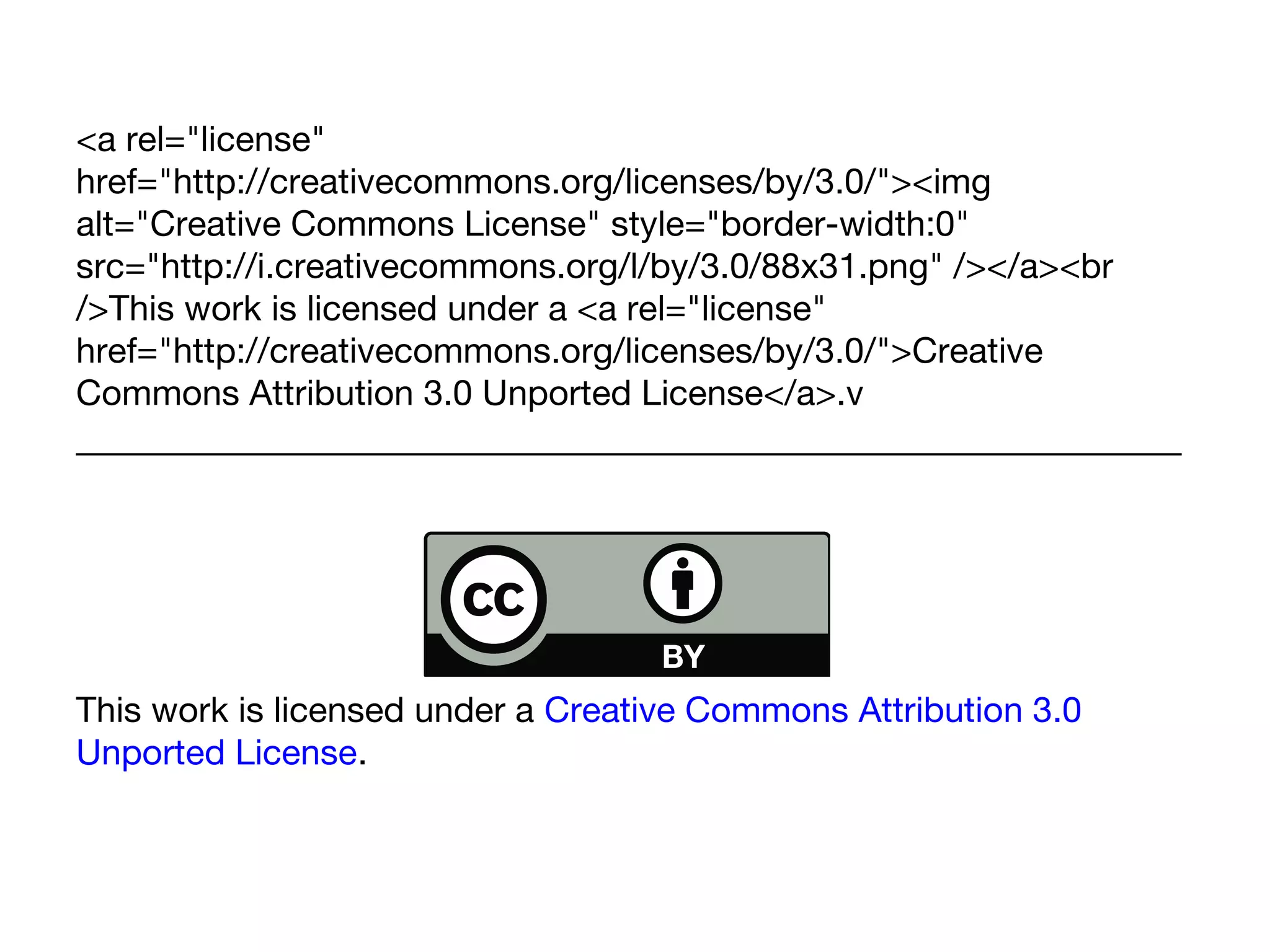 <a rel="license"
href="http://creativecommons.org/licenses/by/3.0/"><img
alt="Creative Commons License" style="border-width:0"
src="http://i.creativecommons.org/l/by/3.0/88x31.png" /></a><br
/>This work is licensed under a <a rel="license"
href="http://creativecommons.org/licenses/by/3.0/">Creative
Commons Attribution 3.0 Unported License</a>.v
This work is licensed under a Creative Commons Attribution 3.0
Unported License.
_______________________________________________________________
 