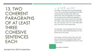 13. TWO
COHERENT
PARAGRAPHS
OF AT LEAST
THREE
COHESIVE
SENTENCES
EACH
Sample from 2018 moderation
 