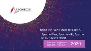 APACHECON @HOME
Sept. 29th – Oct. 2nd 2020
 