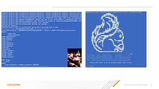 © 2020 Cloudera, Inc. All rights reserved. 35
 