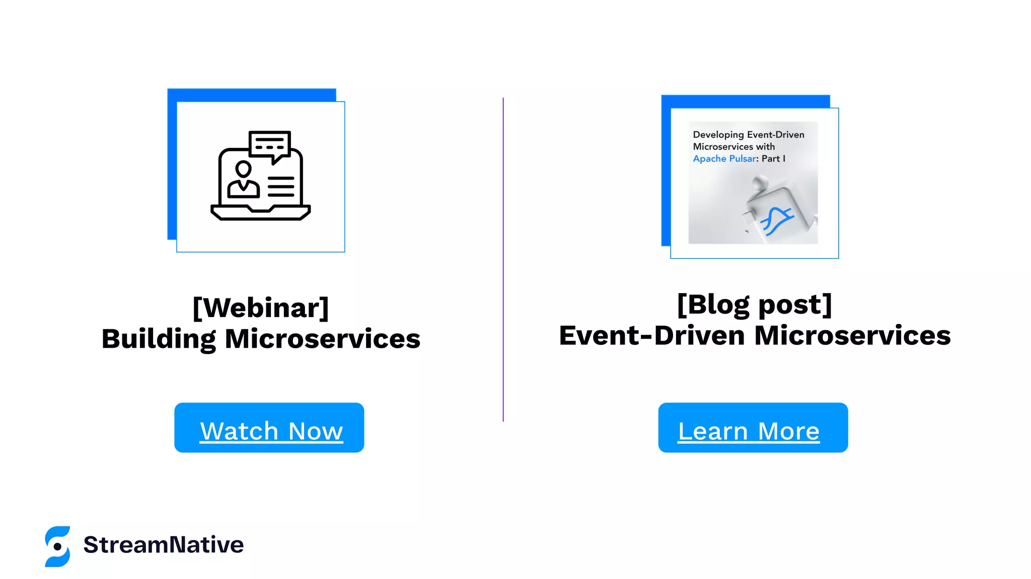 [Webinar]
Building Microservices
Watch Now Learn More
[Blog post]
Event-Driven Microservices
 