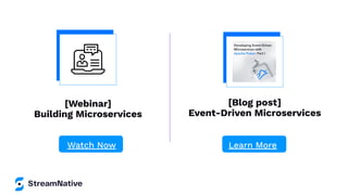 [Webinar]
Building Microservices
Watch Now Learn More
[Blog post]
Event-Driven Microservices
 