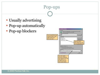 Pop-ups Usually advertising Pop-up automatically Pop-up blockers  