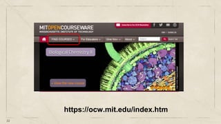 22
https://ocw.mit.edu/index.htm
 