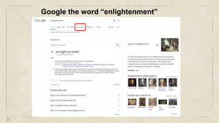 31
Google the word “enlightenment”
 