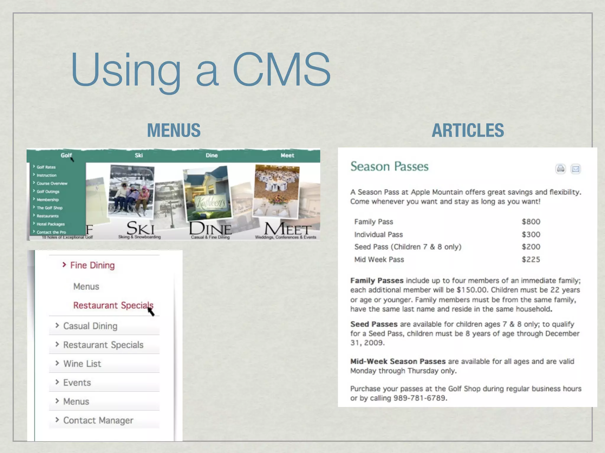 Using a CMS
   MENUS      ARTICLES
 