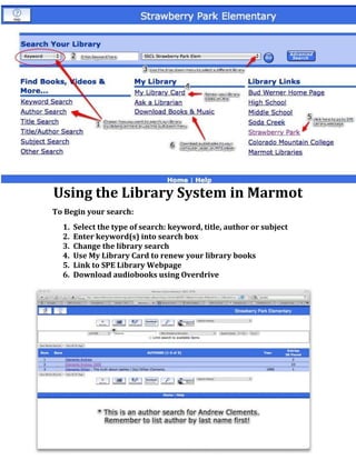 -1205865-283210Using the Library System in Marmot To Begin your search: ,[object Object]