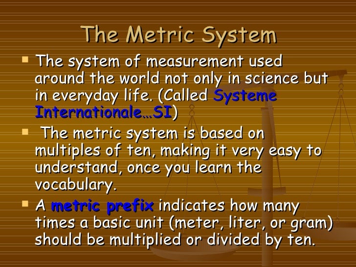 Using the metric system